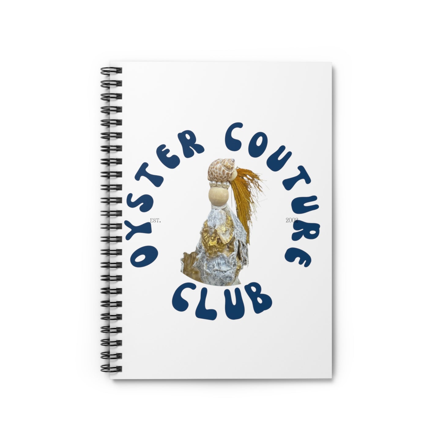 Oyster Couture Club Spiral Notebook - Ruled Line Collectable Oyster Shell Diva Figures for each one in your girl group